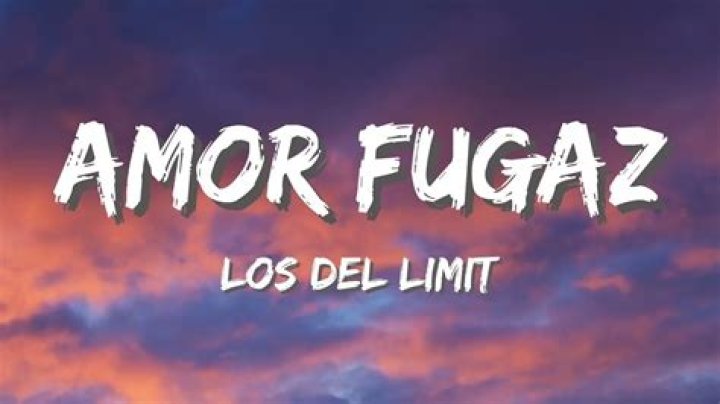 Passionate Spanish Love Lyrics: "Los Del Limit Amor Fugaz"